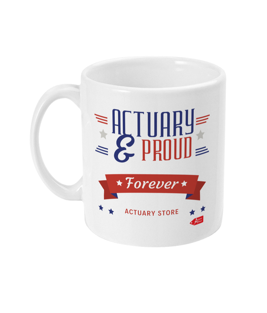 Actuary and Proud Forever 11oz Mug